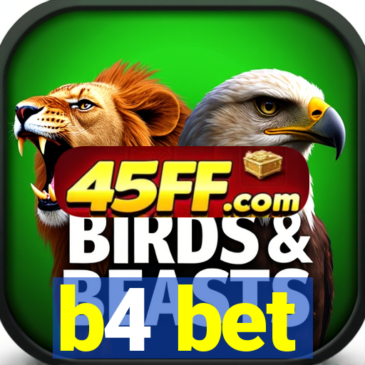 b4 bet